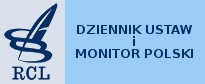 Dziennik Ustaw i Monitor Polski - Rzdowe Centrum Legislacji