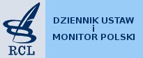 Dziennik Ustaw i Monitor Polski - Rz�dowe Centrum Legislacji